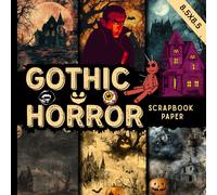 Gothic horror scrapbook paper: dark grunge creepy victorian patterns scrapbooking paper with haunted houses texture & spooky backgrounds suitable for ... and card making and many crafting projects