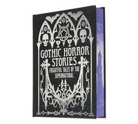 Gothic Horror Stories : Frightful Tales of the Supernatural