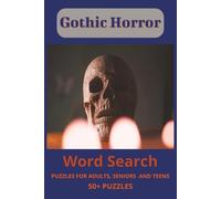 Gothic Horror Word Search Puzzle Book: Word Searches about Eerie Settings, Gothic Architecture, Shadowy Figures, Macabre Symbols and more -- 6x9 ... From Beyond the Grave: Enter If You Dare!)