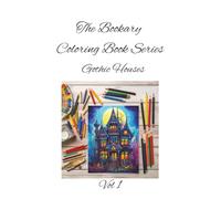 Gothic Houses Vol 1: Spired rooftops and shadowed charm-color the mystery of Gothic design. A Dramatic Architecture Coloring Book for All Ages (The Bookary Coloring Book Series:)