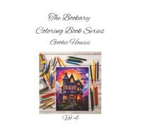 Gothic Houses Vol 4: Spired rooftops and shadowed charm-color the mystery of Gothic design. A Dramatic Architecture Coloring Book for All Ages (The Bookary Coloring Book Series:)