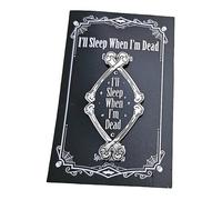 Gothic 'I'll Sleep When I'm Dead' Enamel Pin, Black and White, Skull and Bones Design
