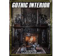 Gothic Interior Calendar 2026 - 2027: Two Year Planner for 2026 to 2027 with Clear Layout for Students Families and Professionals