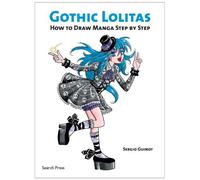 Gothic Lolitas (How to Draw Manga Step by Step)