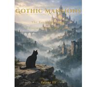 Gothic Mansions: The Forgotten Lands: Volume III - A Cinematic Gothic Coloring Book (The Perseus Gothic Collection)