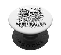 Gothic May The Bridges I Burn Light My Path With Skull Roses PopSockets Adhesive PopGrip