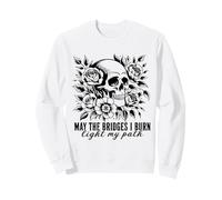 Gothic May The Bridges I Burn Light My Path With Skull Roses Sweatshirt