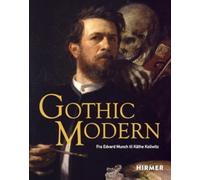 Gothic Modern (Norwegian Edition) : Fra Edvard Munch til Kathe Kollwitz