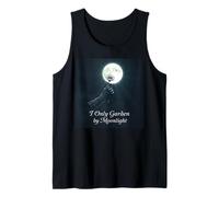 Gothic Moon Gardening - I Only Garden By Moonlight Tank Top