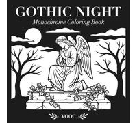 Gothic Night Monochrome Coloring Book: Bold Black and White of Haunted Mansions, Ravens, Skulls and Moonlit Cemeteries - Dark Victorian Halloween Aesthetic Fans Lover (Monochrome Escape Coloring)