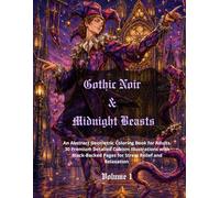Gothic Noir & Midnight Beasts: An Abstract Geometric Coloring Book for Adults. 30 Premium Detailed Cubism Illustrations with Black-Backed Pages for Stress Relief and Relaxation (Fractured Realms)