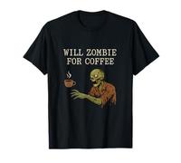 Gothic Punk Zombie Coffee Design Will Zombie for Coffee T-Shirt