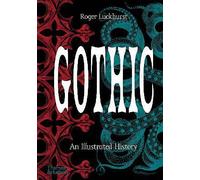 Gothic: An Illustrated History