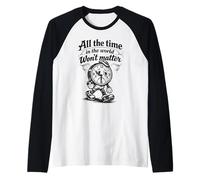 Gothic Sad Clock All The Time Won’t Matter Quote Raglan Baseball Tee