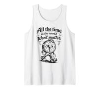Gothic Sad Clock All The Time Won’t Matter Quote Tank Top