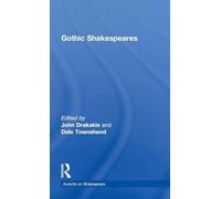 Gothic Shakespeares (Accents on Shakespeare)