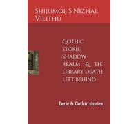 Gothic stories : shadow realm & The library death left behind: Eerie & Gothic stories