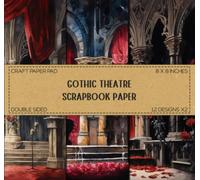 Gothic Theatre Scrapbook Paper - Double Sided 8 x 8" Sheets: Velvet Roses, Decorative Craft Paper, Scrapbooking, Junk Journaling, & DIY Crafts