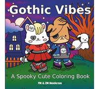 Gothic Vibes: A Spooky Cute Coloring Book for Teens and Adults | 30 Single-Sided Comfy Cozy Goth Scenes + 7 Bonus Scenes | Hand-Drawn Everyday Activities With an Adorable Emo Twist