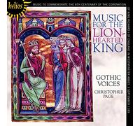 Gothic Voices - Music for the Lion-Hearted King - Music to mark the 800th anniversary of the Coronation of King Richard I of England in Westminster Abbey, 3 September 1189