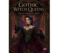 Gothic Witch Queens: Gothic Witch Queens
