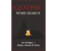 Gothic Word Search Puzzle Book: Word Searches with Easy-to-Read Print about Shadows, Mystery, and the Macabre ┃ 6×9 inches, 110 pages ┃ 50+ Puzzles … ... Vacations, Holidays, and Free Times Author: