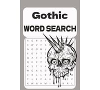 GOTHIC WORD SEARCH PUZZLE BOOK: Word searches with easy-to-read print, Gothic, Punk, and Darkwave themed/ 6x9 inches/ 110 pages /50+ Puzzles...Gift for Vacations, Holidays, and Free Times