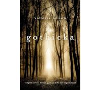 Gothicka: Vampire Heroes, Human Gods, and the New Supernatural