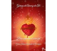 Goticas de Amor y de Fe: Para orar con el corazón (Hermana Emma)