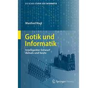 Gotik und Informatik: Intelligenter Entwurf damals und heute (Die blaue Stunde der Informatik)