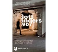 Gott, Anderswo?: Theologie Im Gesprach Mit Michel de Certeau