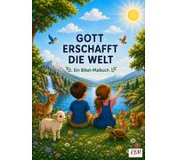Gott erschafft die Welt: Ein Bibel-Malbuch