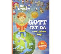 Gott ist da - an jedem Tag: 365 Andachten fur Kinder by Graham, Rohleder New.