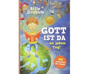 Gott ist da - an jedem Tag: 365 Andachten fur Kinder by Graham, Rohleder New.