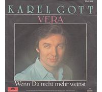 GOTT, Karel - Vera / Wenn Du Nicht Mehr Weinst / 2042 413