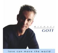 Gott, Michael - Love Can Move the World