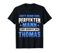 Gott Schuf den perfekten Mann und namte ihn Thomas T-Shirt