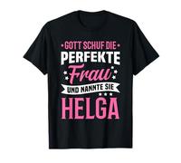 Gott Schuf die perfekte Frau und namte Helga T-Shirt