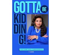 GOTTA BE KIDDING!: ELECTIONS HAVE CONSEQUENCES