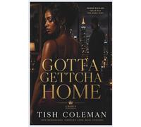 Gotta Gettcha Home: Desire Was Easy. Trust Was the Hard Part.