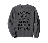 Gotta Love A Good Pole Dance Funny Fish Sweatshirt