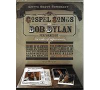 Gotta Serve Somebody: The Gospel Songs Of Bob Dylan
