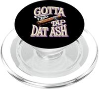 Gotta Tap Dat Ash Funny Cigar Joke PopSockets PopGrip for MagSafe