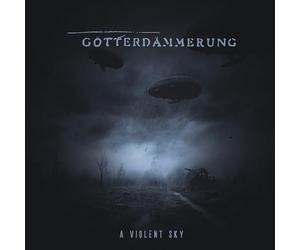 Gotterdämmerung - A Violent Sky