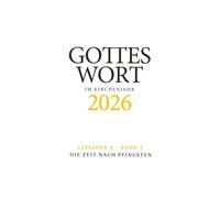 Gottes Wort im Kirchenjahr: 2025. Lesejahr A - Band 3: Die Zeit nach Pfingsten - DIGITAL