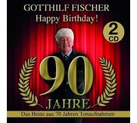 Gotthilf Fischer - Happy Birthday! 90 Jahre