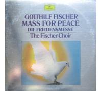 Gotthilf Fischer - Mass for Peace / Die Friedensmesse [Vinyl LP] [Schallplatte]
