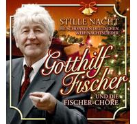 Gotthilf Fischer & Seine - Stille Nacht - Die Schonsten Deutschen Weihnachtsl
