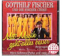 Gotthilf Fischer und die Fischer Chöre - Mit Musik geht alles besser (Album-CD)