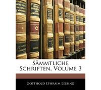 Gotthold Ephraim Leffings Vermischte Schriften
